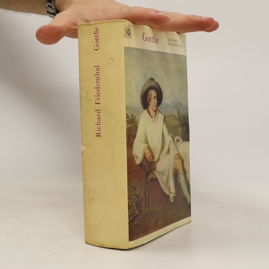 Richard Friedenthal Goethe. Jeho život a jeho doba
