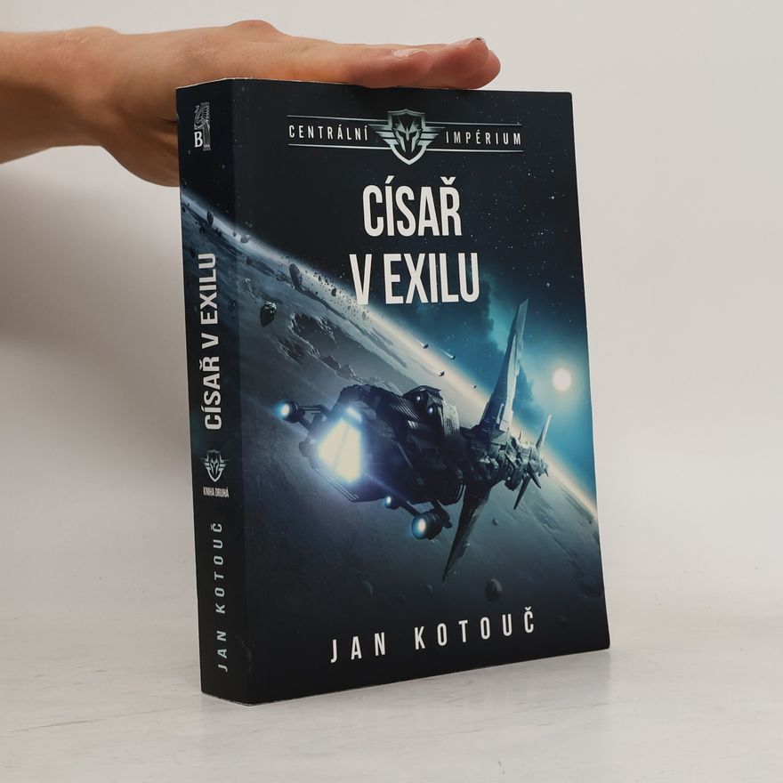 Jan Kotouč Centrální impérium 2 - Císař v exilu