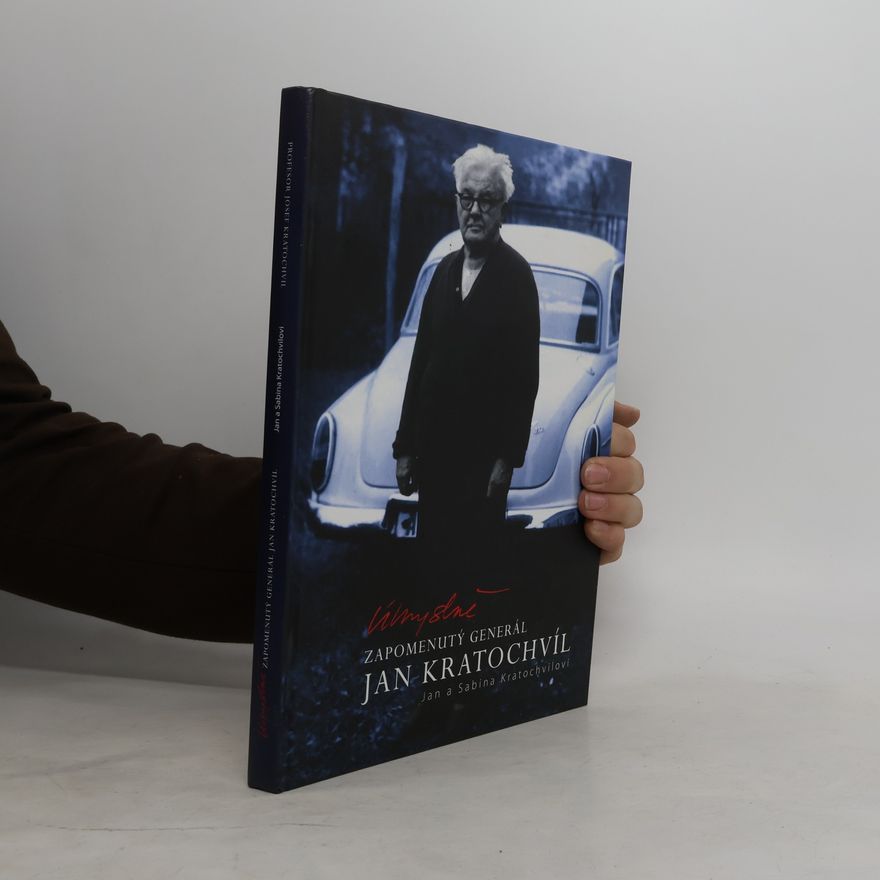 Jan Kratochvíl Úmyslně zapomenutý generál Jan Kratochvíl. Profesor Josef Kratochvil