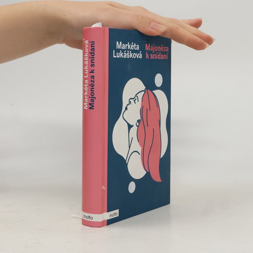 Markéta Lukášková Majonéza k snídani