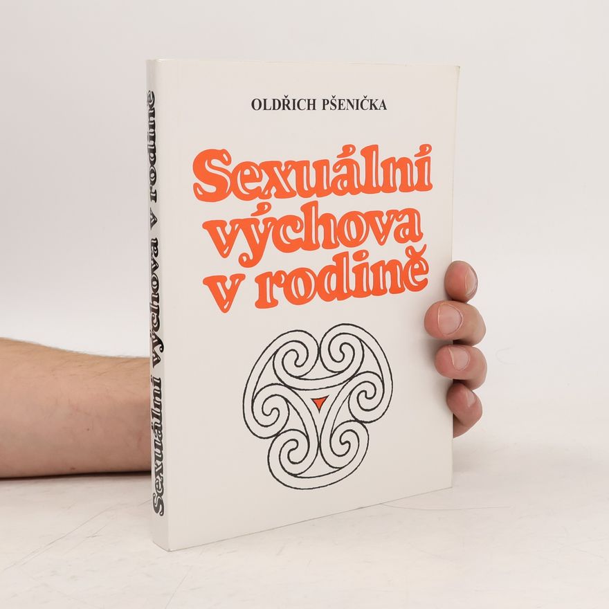 Oldřich Pšenička Sexuální výchova v rodině