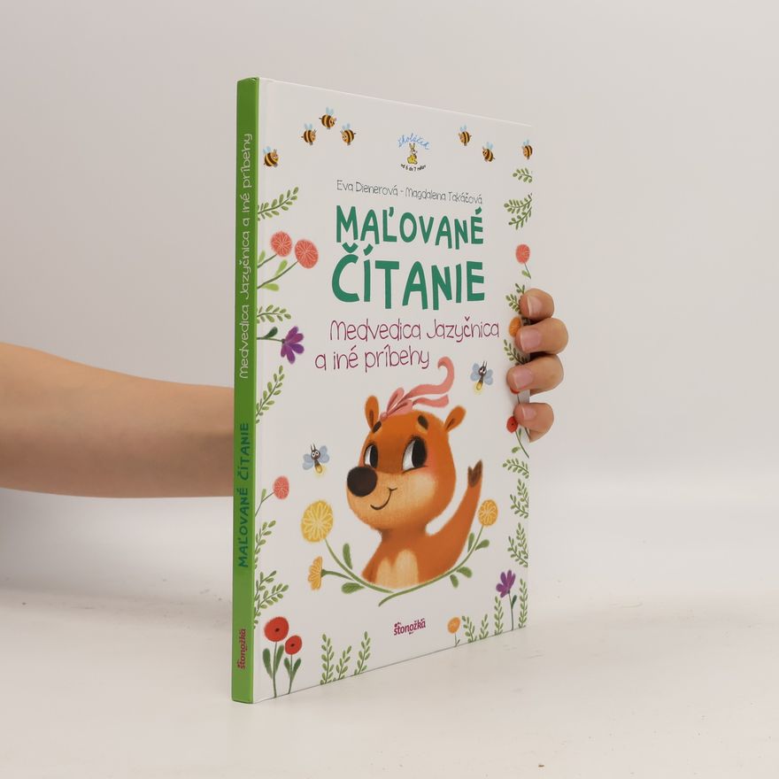 Magdalena Takáčová Maľované čítanie: Medvedica Jazyčnica a iné príbehy