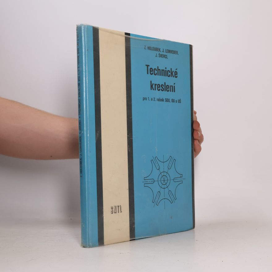 Autorenkollektiv Technické kreslení pro 1. a 2. ročník SOU, OU a UŠ