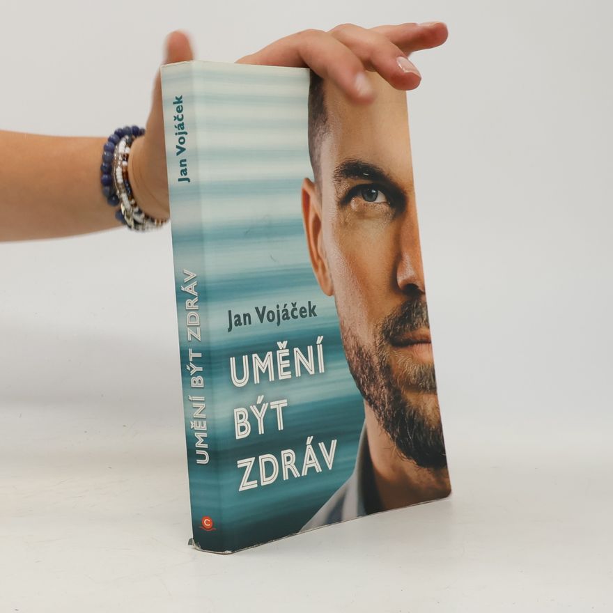 Jan Vojáček Umění být zdráv