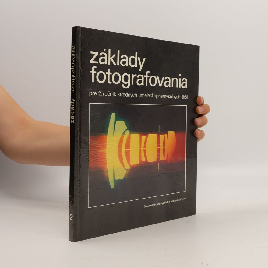 Autorenkollektiv Základy fotografovania pre 2. ročník stredných umeleckopriemyselných škôl 2