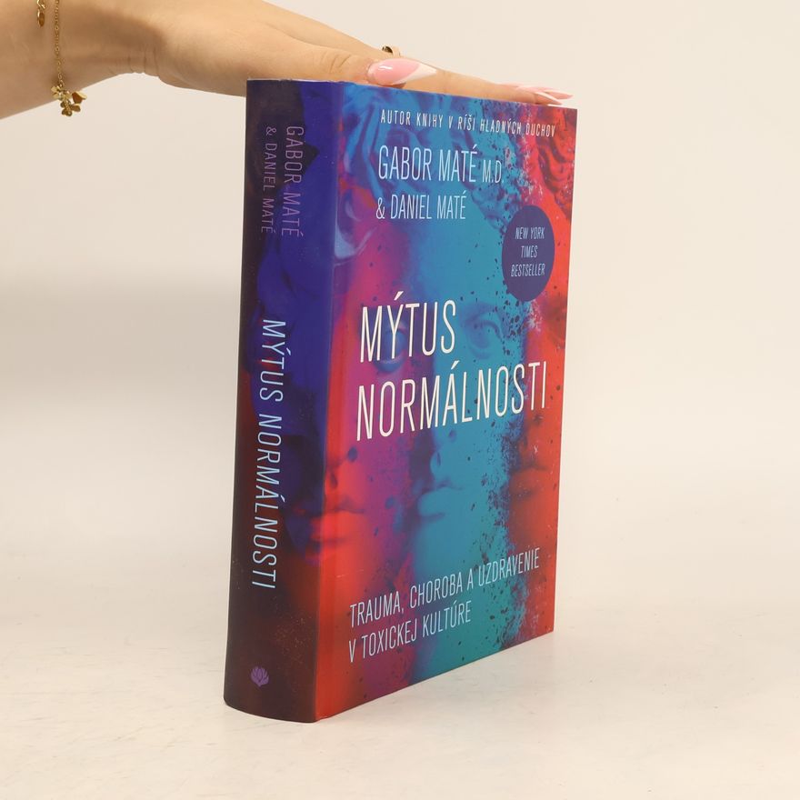 Gabor Maté Mýtus normálnosti