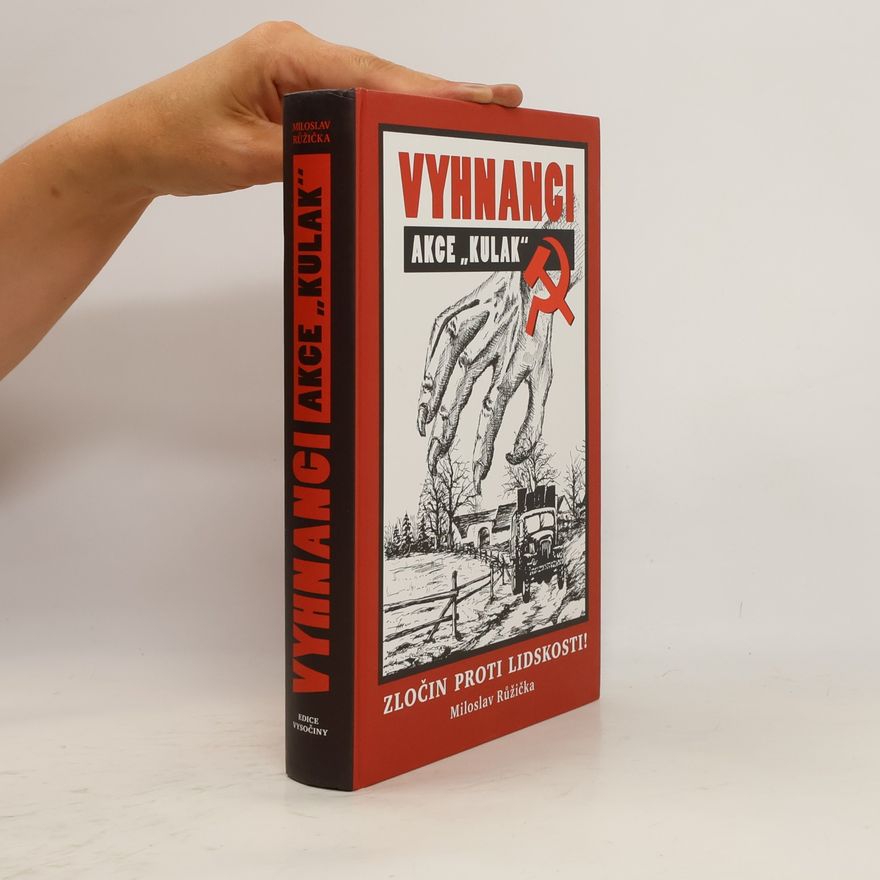 Miloslav Růžička Vyhnanci. Akce "Kulak"