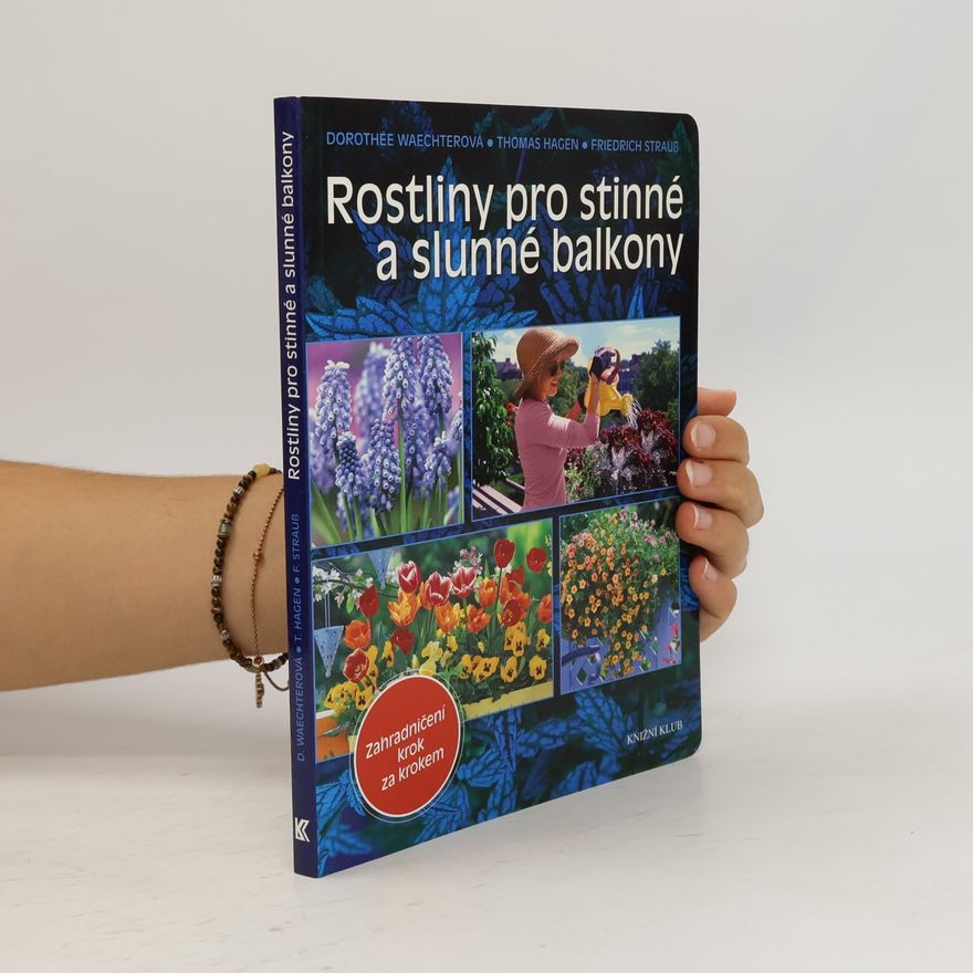 Kolektiv autorů Rostliny pro stinné a slunné balkony