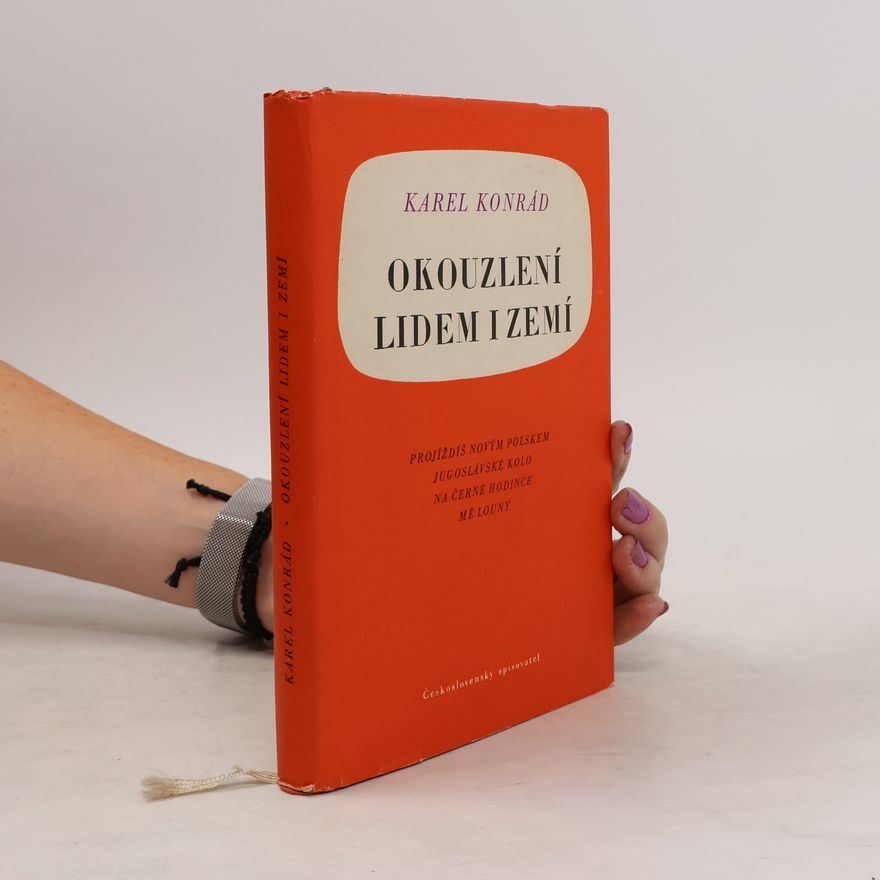 Karel Konrád Okouzlení lidem i zemí