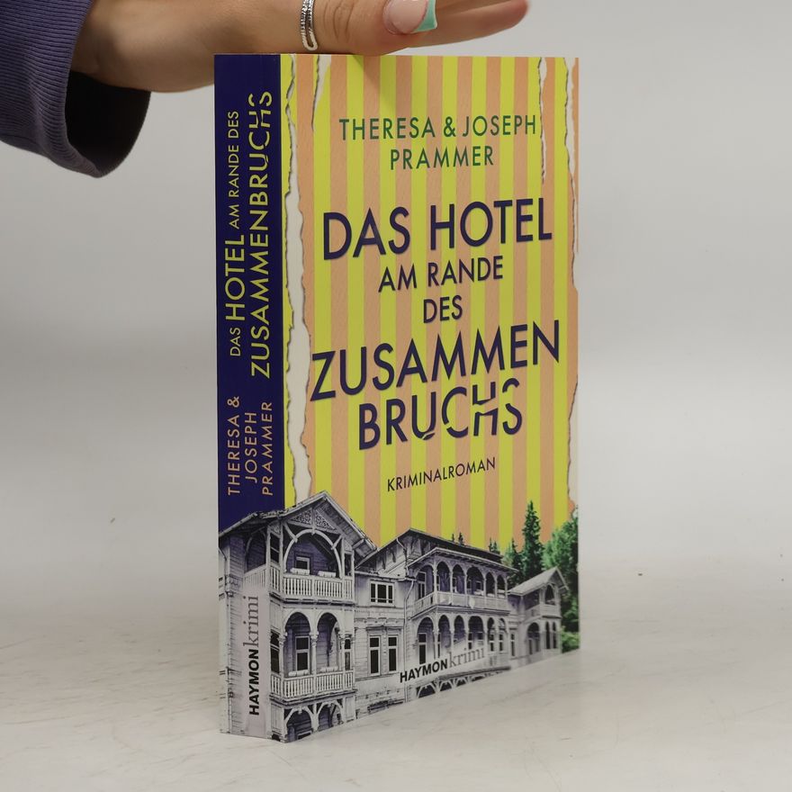 Joseph Prammer Das Hotel am Rande des Zusammenbruchs