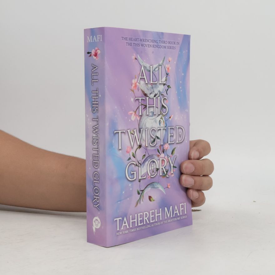Tahereh Mafi All This Twisted Glory