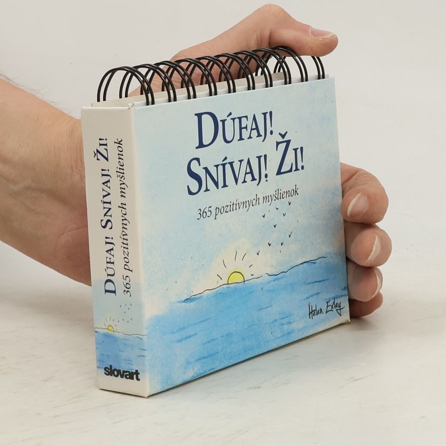 Helen Exley Dúfaj! Snívaj! Ži!