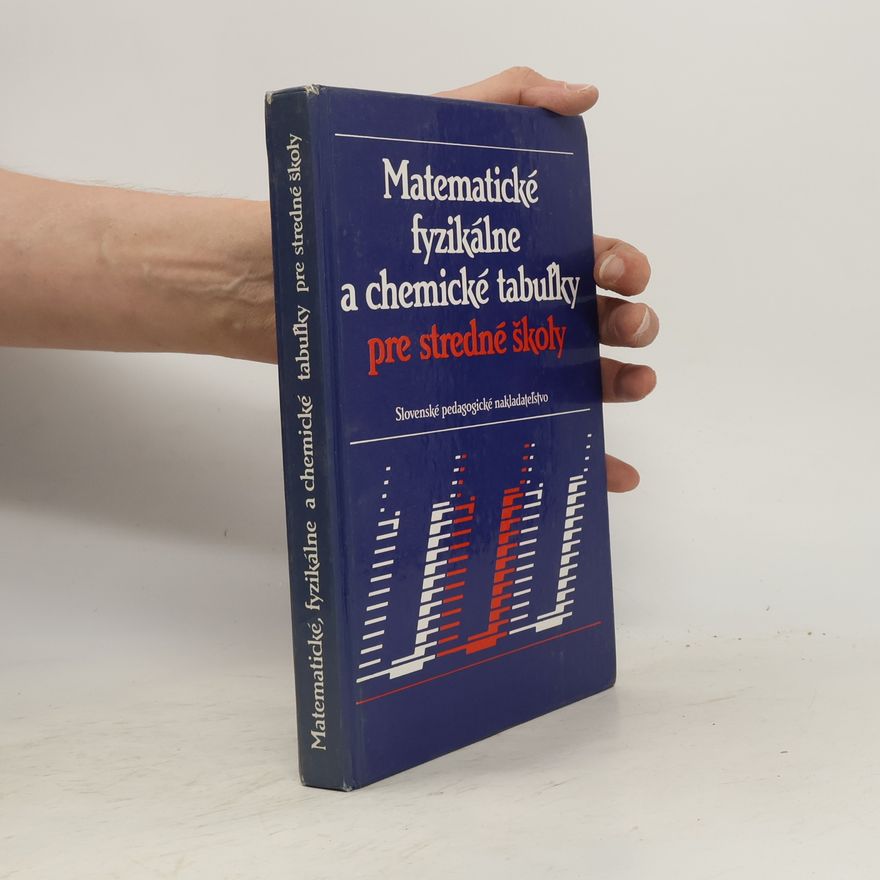 Kolektív autorov Matematické, fyzikálne a chemické tabuľky pre stredné školy