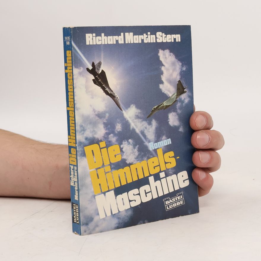 Richard Martin Stern Die Himmelsmaschine.