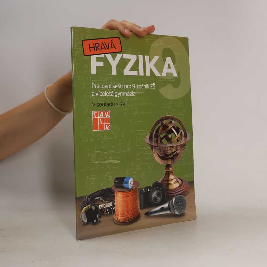 Benkovská Helena a Hravá fyzika 9. Pracovní sešit