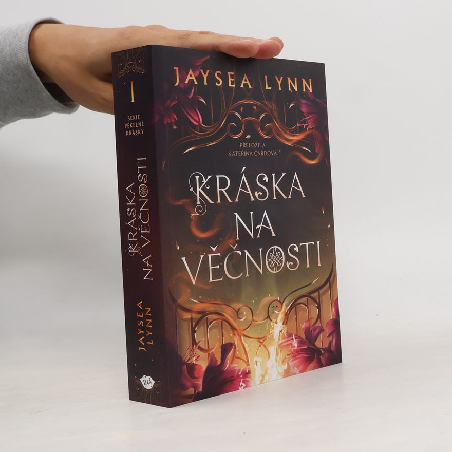 Jaysea Lynn Série Pekelné Krásky - 1: Kráska na věčnosti