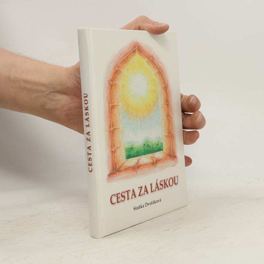 Staňka Dvořáková Cesta za láskou