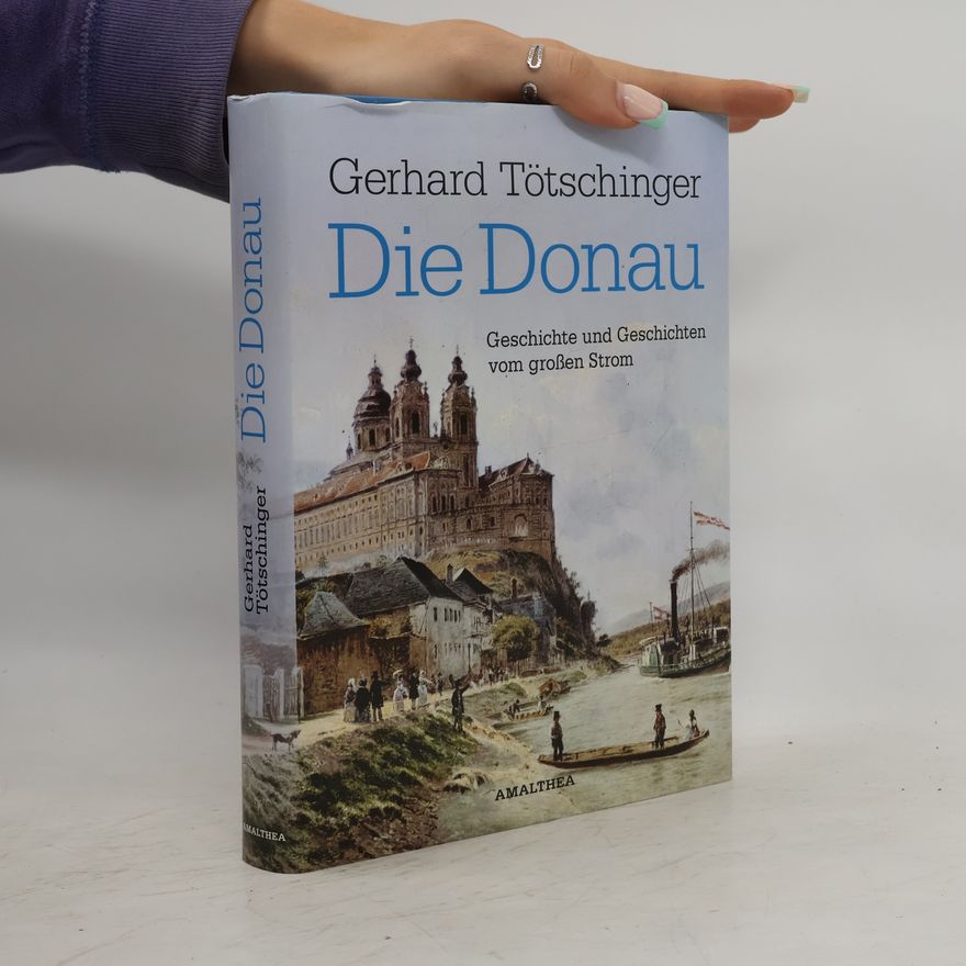 Gerhard Tötschinger Die Donau