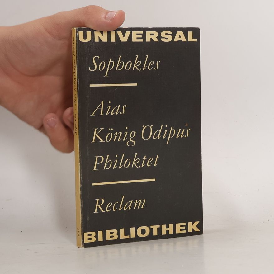 Sophokles Aias König Ödipus Philoktet