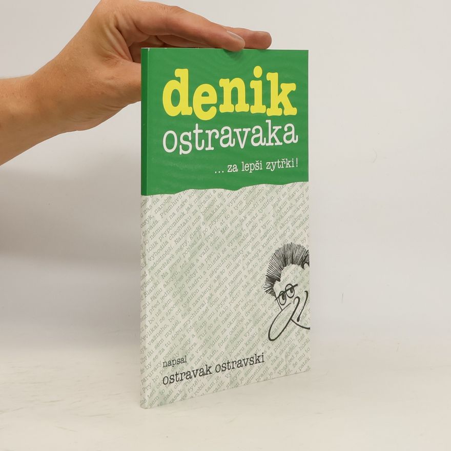 Ostravak Ostravski Denik Ostravaka 6: ...za lepši zytřki!
