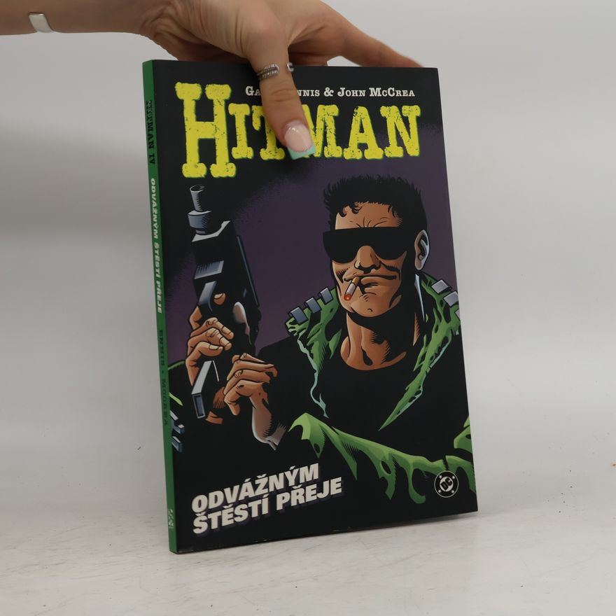 Garth Ennis Hitman. Odvážným štěstí přeje