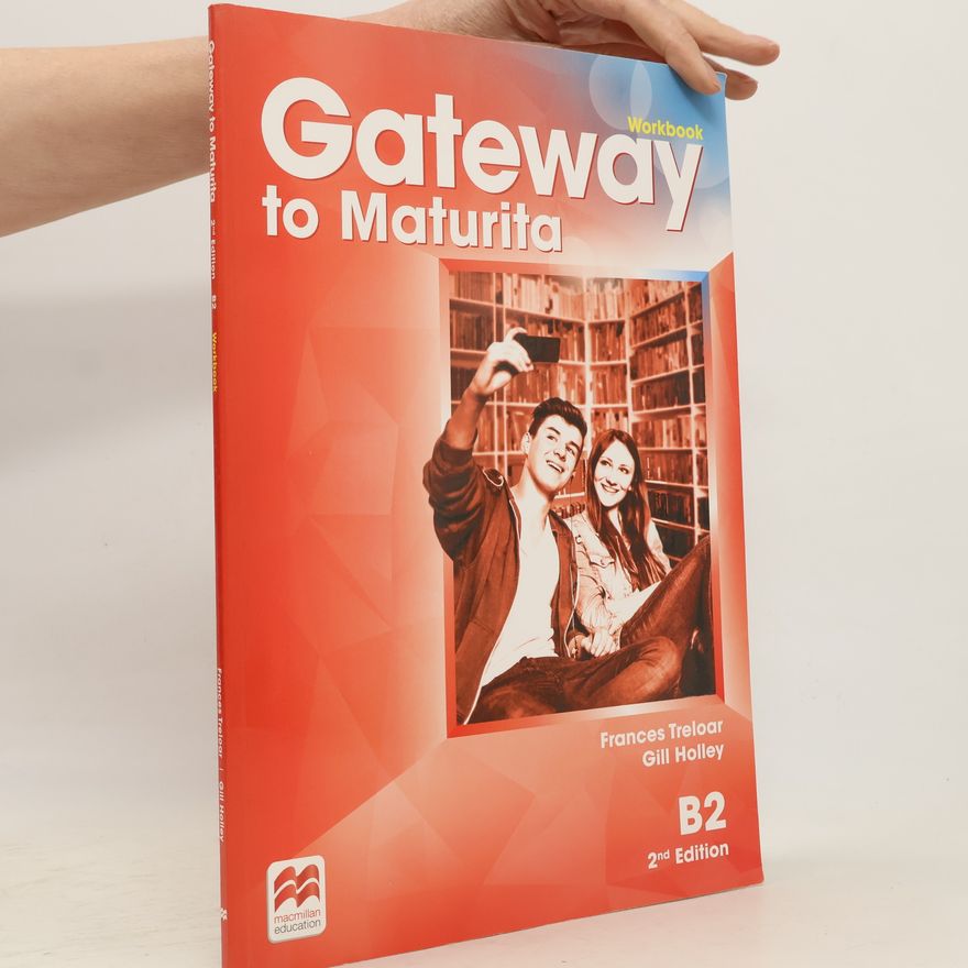 Frances Treloar Gateway to maturita : B2. Workbook