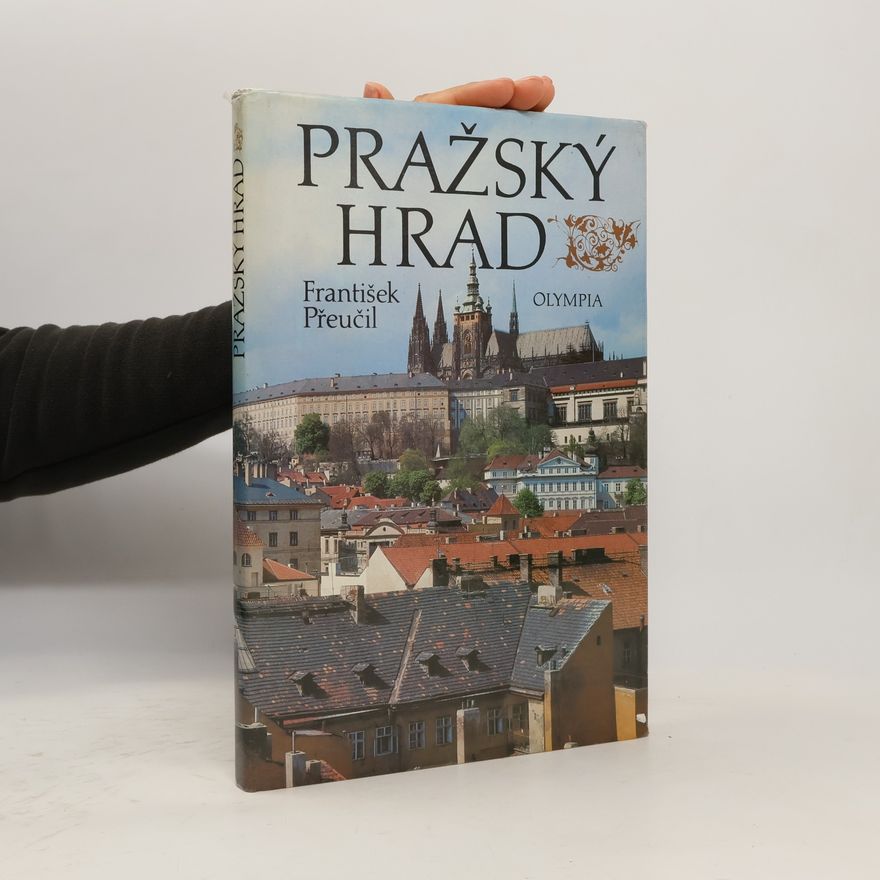 František Přeučil Pražský hrad