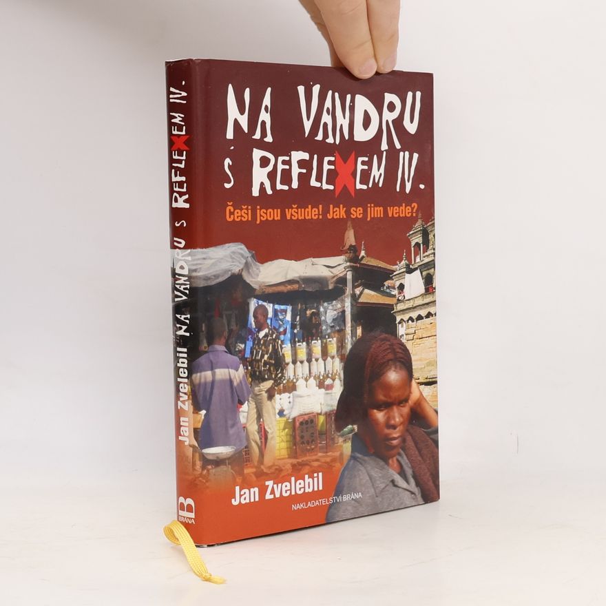 Jan Zvelebil Na vandru s Reflexem IV. : Češi jsou všude! Jak se jim vede?