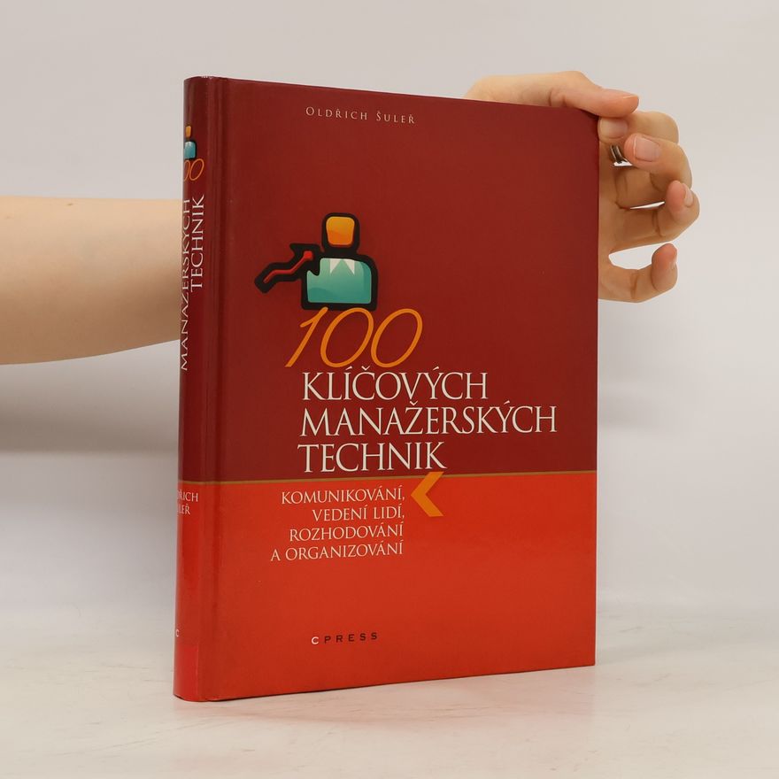 Oldřich Šuleř 100 klíčových manažerských technik