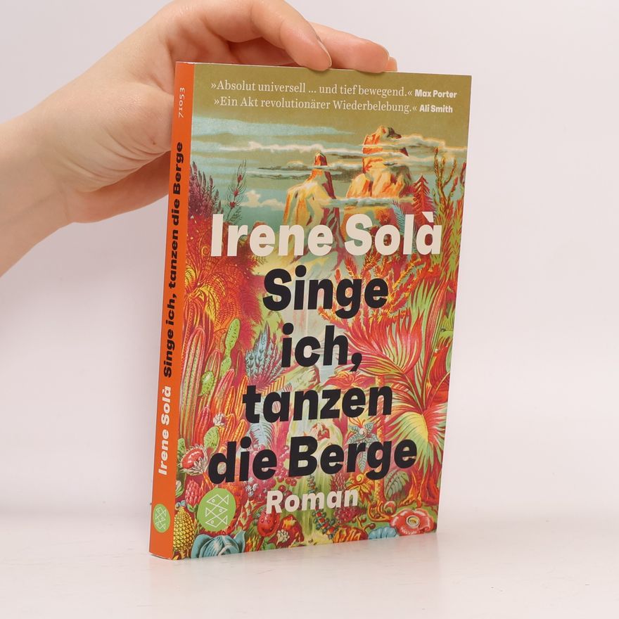 Irene Solà Singe ich, tanzen die Berge