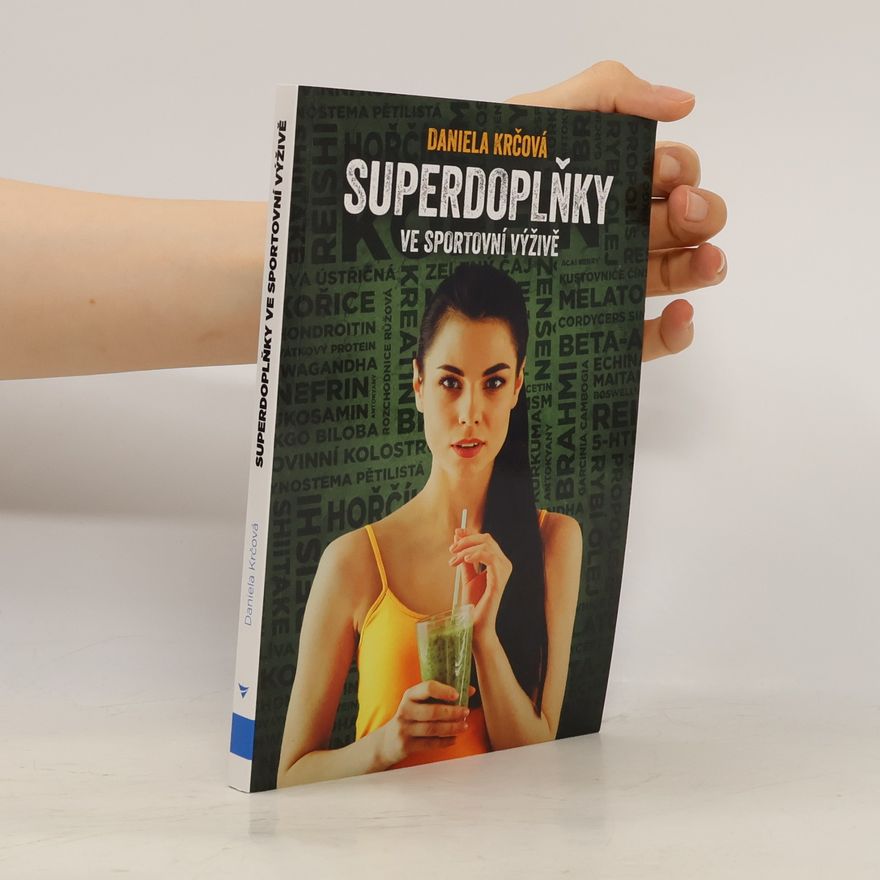 Daniela Krčová Superdoplňky ve sportovní výživě