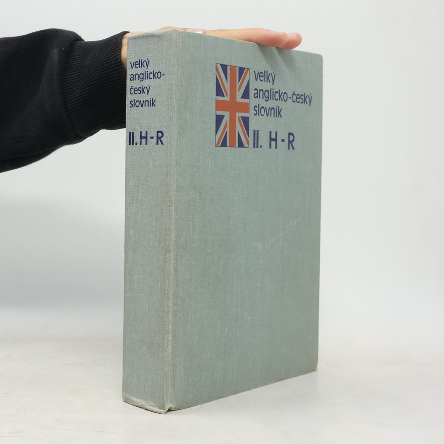 Karel Hais Velký anglicko-český slovník II. díl H-R