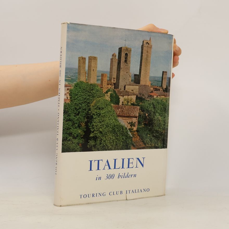 Kolektiv autorů Italien in 300 Bildern