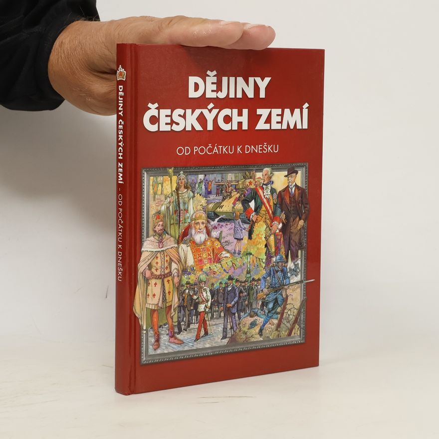 Kolektiv autorů Dějiny českých zemí. Od počátku k dnešku