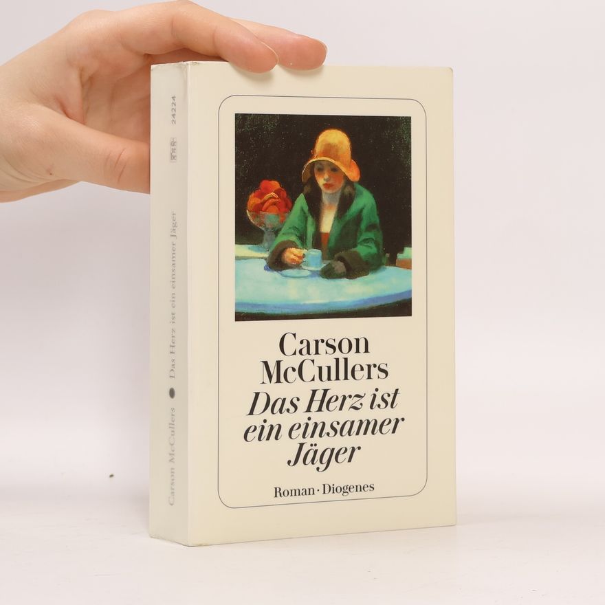 Carson McCullers Das Herz ist ein einsamer Jäger