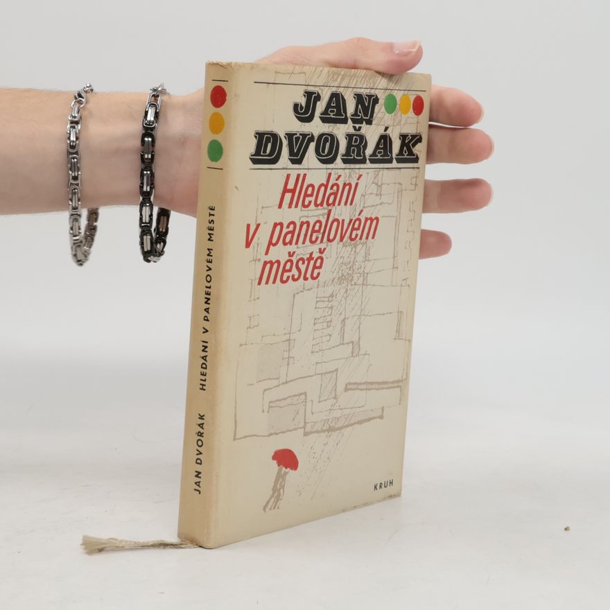 Jan Dvořák Hledání v panelovém městě