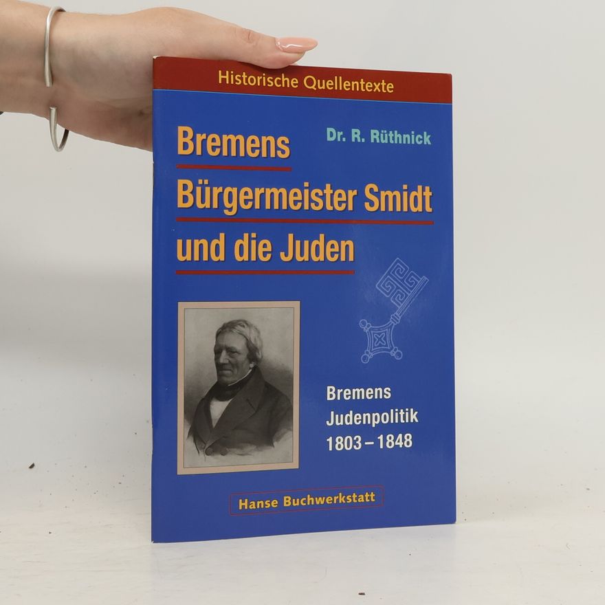 Richard Rüthnick Bürgermeister Smidt und die Juden