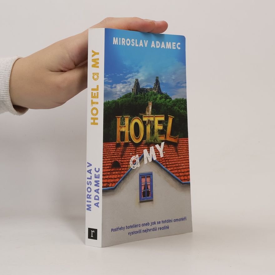 Miroslav Adamec Hotel a my