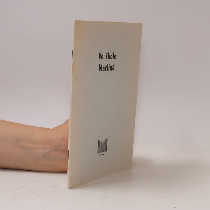 Kolektiv autorů Ve škole Mariině