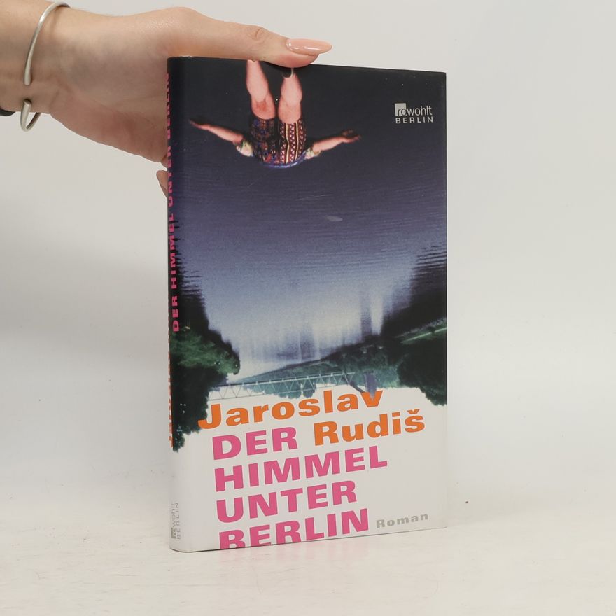 Jaroslav Rudiš Der Himmel unter Berlin