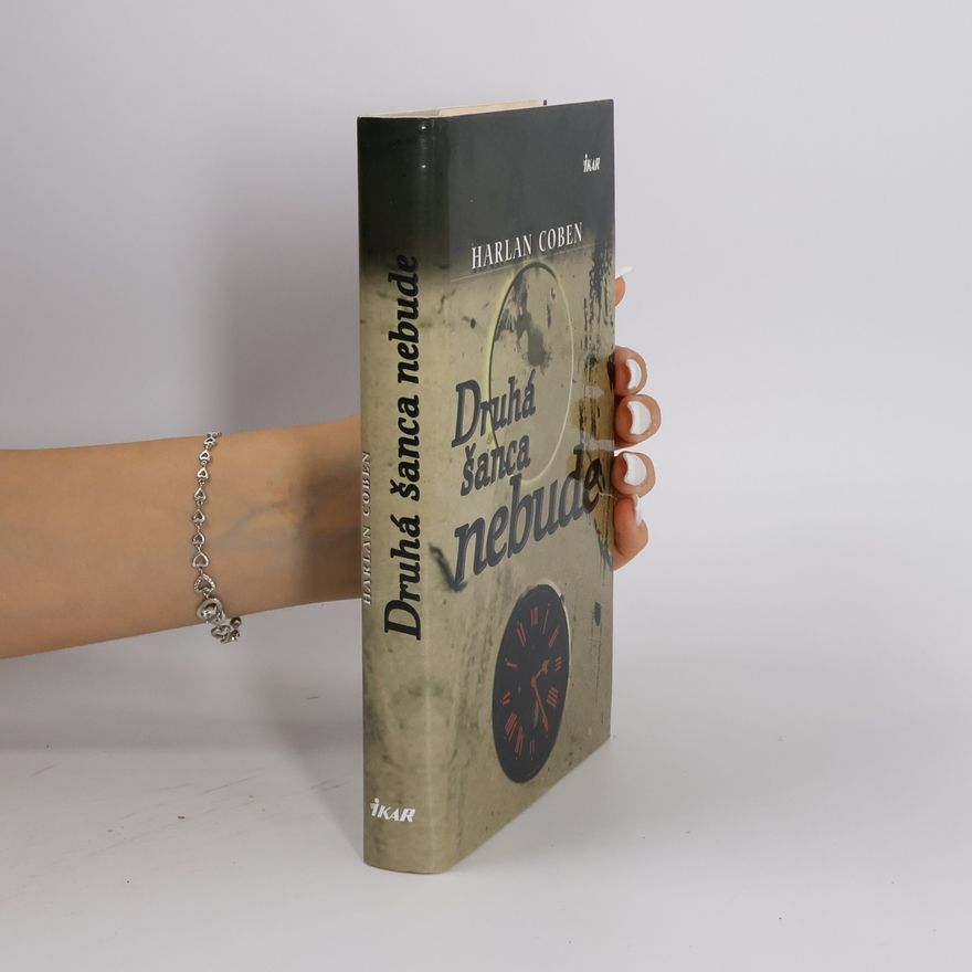 Harlan Coben Druhá šanca nebude