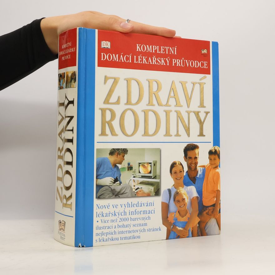Marie Apltauerová Zdraví rodiny : kompletní domácí lékařský průvodce