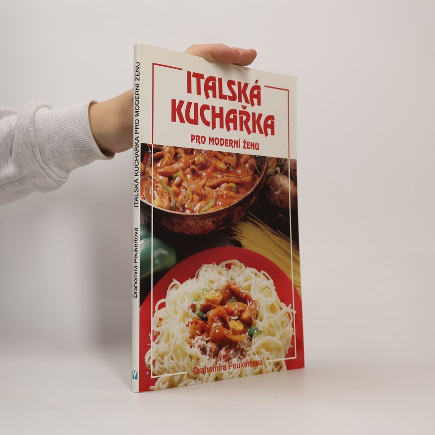 Drahomíra Peukertová Italská kuchařka pro moderní ženu