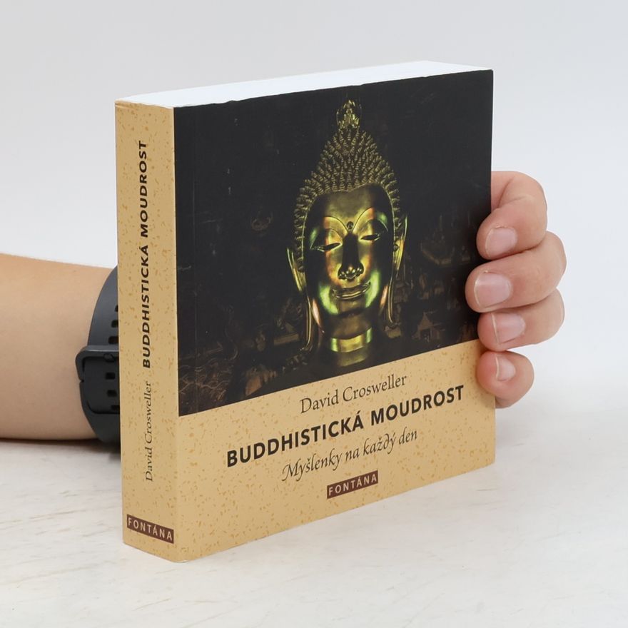 David Crosweller Buddhistická moudrost Myšlenky na každý den