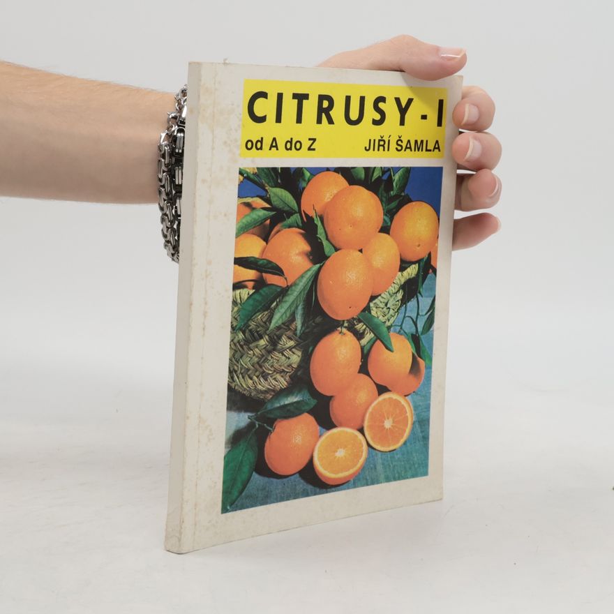 Jiří Šamla Citrusy od A do Z. (I. díl)