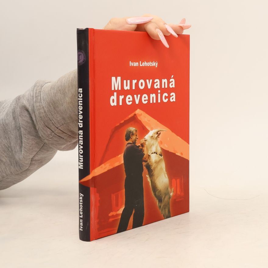 Ivan Lehotský Murovaná drevenica
