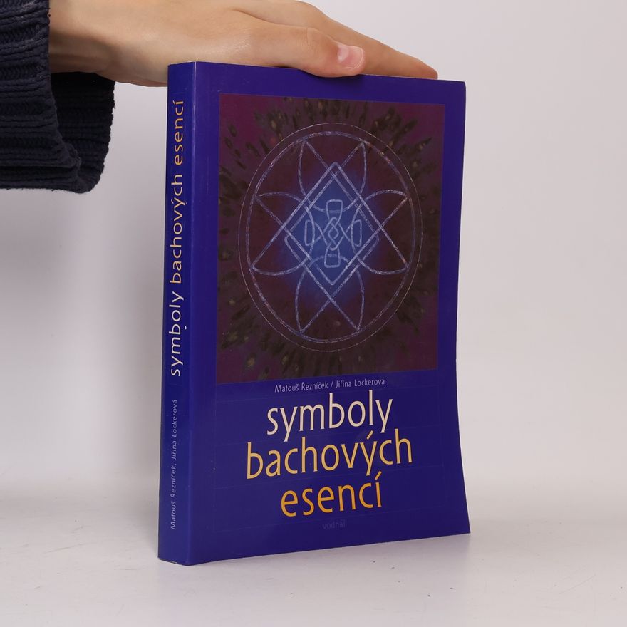 Matouš Řezníček Symboly Bachových esencí jako úvod do elementární terapie
