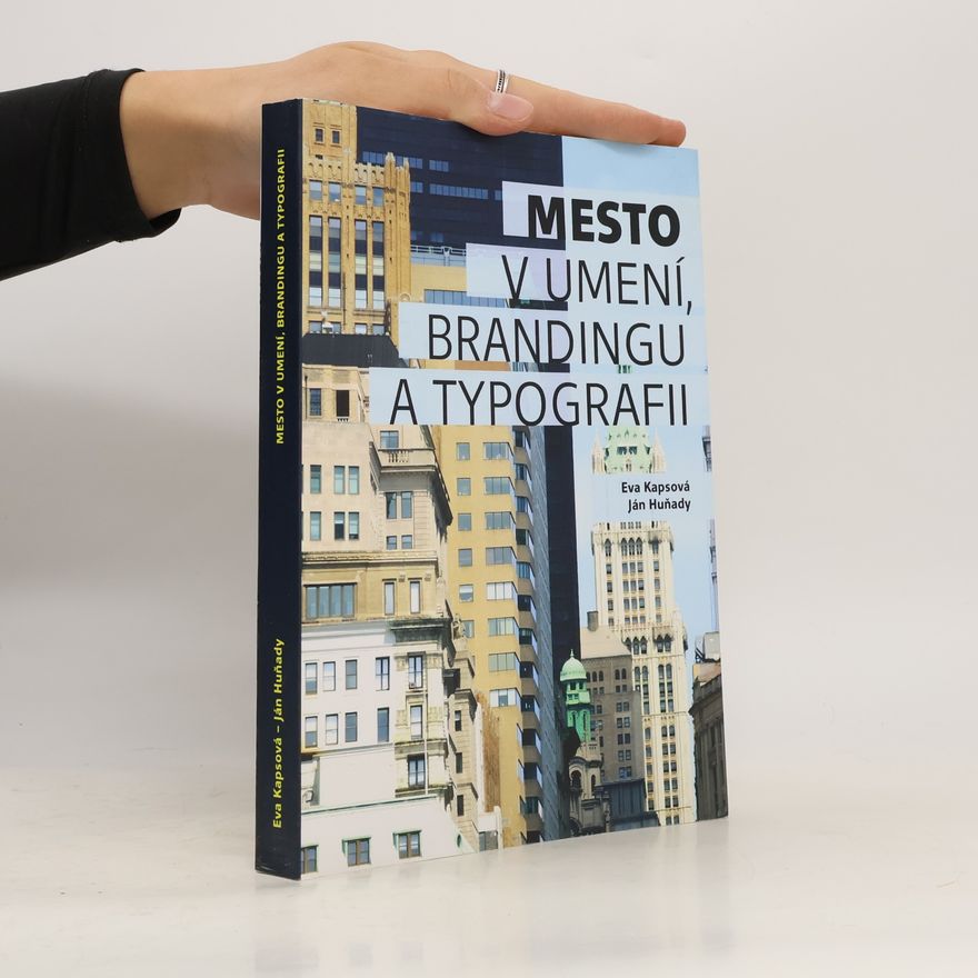 Eva Kapsová Mesto v umení brandingu a typografii