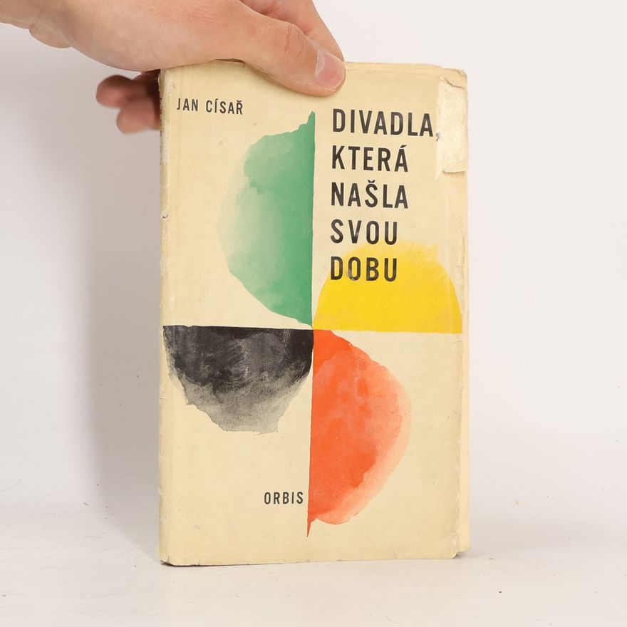 Jan Císař Divadla, která našla svou dobu