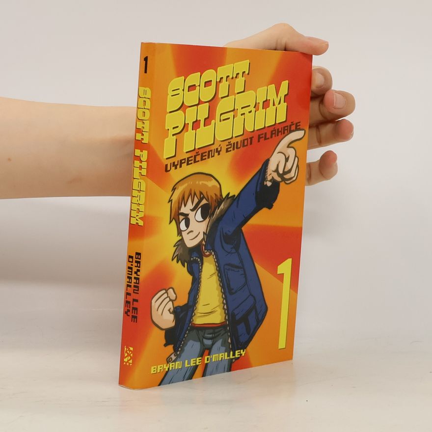 Bryan Lee O. Malley Scott Pilgrim. 1. díl. Vypečený život flákače